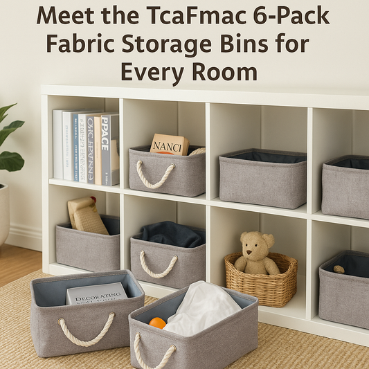 Effortless Home Organization: Meet the TcaFmac 6-Pack Fabric Storage Bins for Every Room